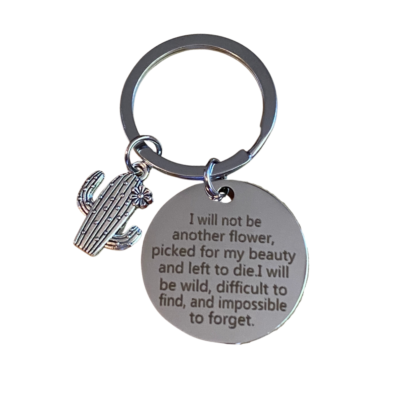 I will not be another flower -Cactus Keychain
